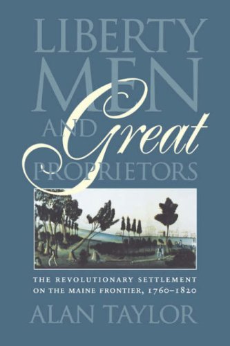 Alan Taylor/Liberty Men and Great Proprietors